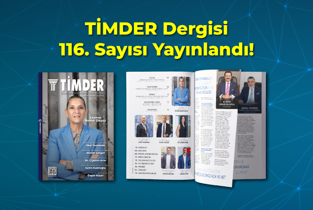 TİMDER Dergisi'nin 116. Sayısı Yayında!